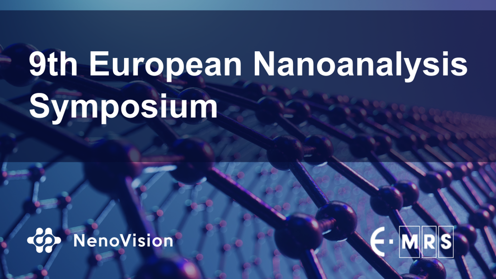  NenoVision at the 9th European Nanoanalysis Symposium