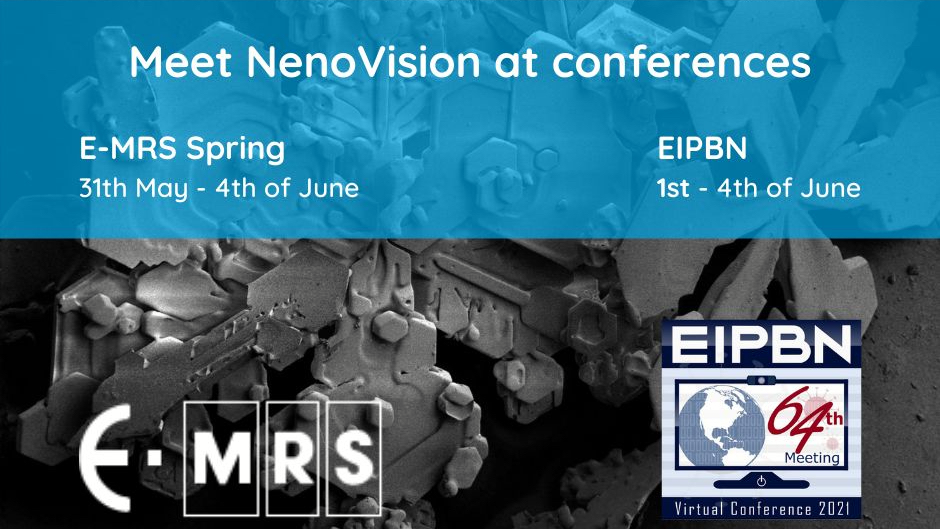 Meet us at E-MRS Spring and EIPBN virtual conferences